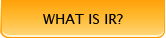 WHAT IS IR?